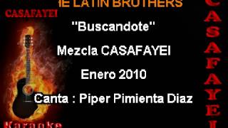 The Latin Brothers  Buscandote Karaoke DEMO 1 [upl. by Anayrb]