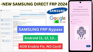 New All Samsung FRP Bypass 2024 Android 1112 13 Google Account ✅ Gmail Enable ADB Fix No Apps [upl. by Notgnimer406]