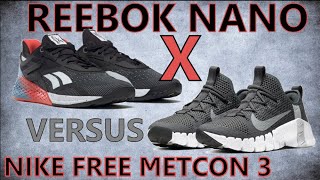 Reebok Nano X versus Nike Free Metcon 3 Cross Training Shoe for CrossFit [upl. by Behnken321]