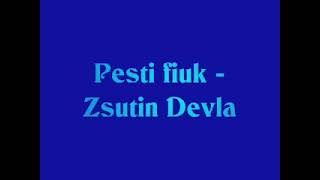 PESTI ANDRIS – Zsutin Devla Zsutin lányának Krisztina [upl. by Ambrosine372]