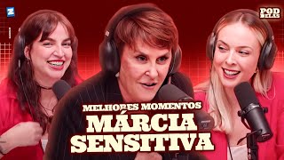 MÁRCIA SENSITIVA  MELHORES MOMENTOS NO PODDELAS [upl. by Narod]