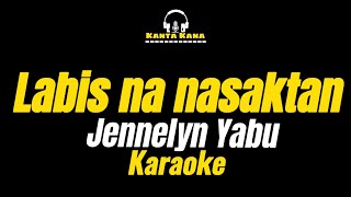 Labis Na Nasaktan Jennelyn Yabu karaoke with lyrics [upl. by Ayaladnot]