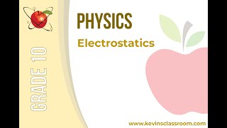 Grade 10 Physics  Electrostatics [upl. by Almena]