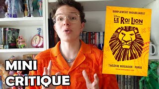 LE ROI LION Théâtre Mogador  MINI CRITIQUE [upl. by Begga]