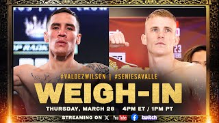 Oscar Valdez vs Liam Wilson  Seniesa Estrada vs Yokasta Valle  WEIGHIN [upl. by Aekal681]