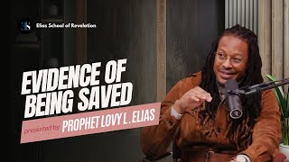 Evidence of Being Saved  Prophet Lovy L Elias [upl. by Corb541]