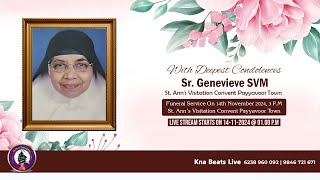 FUNERAL SERVICE LIVE STREAMING  SR GENEVIEVE SVM  St ANNS VISITATION CONVENT  07112024 [upl. by Evander]