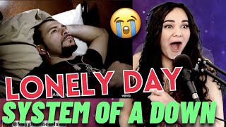 FIRST TIME reacting to System Of A Down Lonely Day  Opera Singer Reacts [upl. by Aneev71]