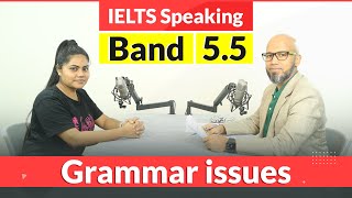 2024 IELTS Speaking test band score 55  Spot the grammar errors [upl. by Etneciv]