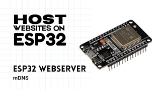 Host websites on ESP32  ESP Webserver with mDNS  ESP32 [upl. by Querida374]