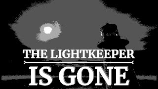 The Lightkeeper Is Gone Gameplay Trailer [upl. by Osy]