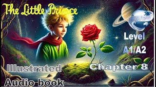 The Little Prince audiobook chapter 8  Easy English Audio book for Learning English A1 Level [upl. by Eiliak358]