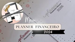 MOSTRANDO O MEU PLANNER FINANCEIRO 2024 [upl. by Aillil]