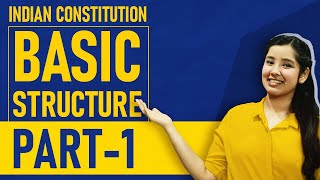 Basic Structure Doctrine Indian Constitution  Part 1  Indian Polity [upl. by Constantine175]