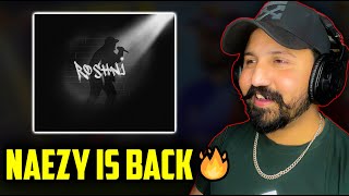 NAEZY  ROSHNI REACTION  OFFICIAL AUDIO [upl. by Delahk]