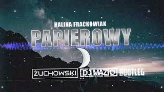 HALINA FRACKOWIAK  Papierowy ksiezyc DJ MAZIO x Żuchowski BOOTLEG [upl. by Tuorah]