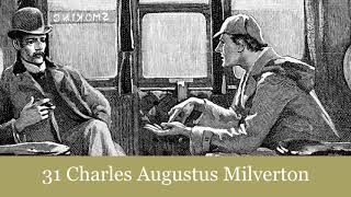 31 Charles Augustus Milverton from The Return of Sherlock Holmes 1905 Audiobook [upl. by Harts497]