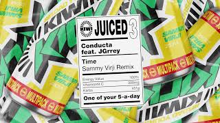 Conducta  Time feat JGrrey Sammy Virji remix [upl. by Acie]