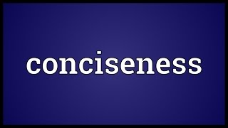 Conciseness Meaning [upl. by Caroline]