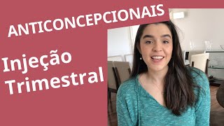 Injetável Trimestral como funciona demora quanto tempo para fazer efeito vantagens e desvantagens [upl. by Dnumsed]