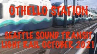 OTHELLO STATION SEATTLE SOUND TRANSIT LIGHT RAIL 2021 [upl. by Tewell]