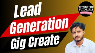 How to Create Lead Generation Gig on Fiverr  Lead Generation Gig Create [upl. by Singer319]