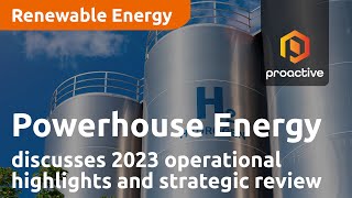 Powerhouse Energy Group CEO discusses 2023 operational highlights strategic review and prospects [upl. by Reckford]