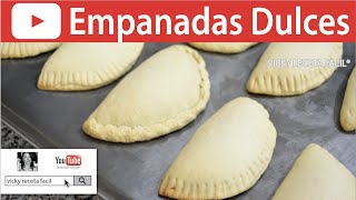 CÓMO HACER EMPANADAS DULCES  VickyRecetaFacil [upl. by Orvil]