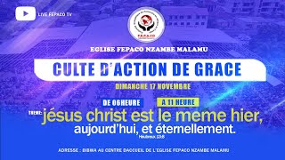 CULTE DACTION DE GRACE 17 NOVEMBRE 2024 [upl. by Butte]