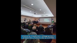 Historia tradición integración presente y futuro de la UATRE [upl. by Clare]