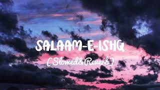 SALAAMEISHQ SONG🎶 SLOWED AND REVERB🎧 SUBSCRIBE FOR MORE Writerarman17 [upl. by Krein45]