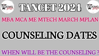 TANCET 2024  COUNSELING DATES  EXPECTED  MBA MCA ME MTECH COUNSELING DATES  talkingtamila [upl. by Bonns164]