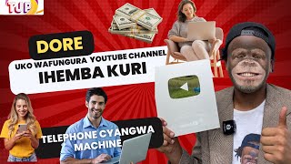 DORE UKO WAFUNGURA YOUTUBE CHANNEL IHEMBA KURI TELEPHONE NA MACHINE [upl. by Dwan156]