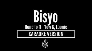 Bisyo  Honcho ft Flow G and Loonie Karaoke Version by RJPD [upl. by Eirek]