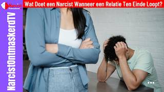 Wat Doet een Narcist Wanneer een Relatie Ten Einde Loopt [upl. by Decca]