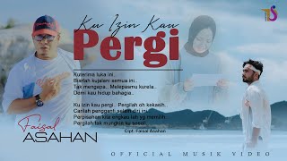 Faisal Asahan  Ku Izin Kau Pergi  Official Music Video [upl. by Britte]