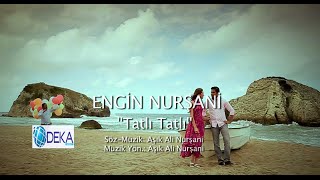 Engin Nurşani  Tatlı Tatlı Deka Müzik [upl. by Rehsa13]