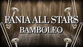 Fania All Stars  Bamboleo Letra Oficial [upl. by Yenmor]