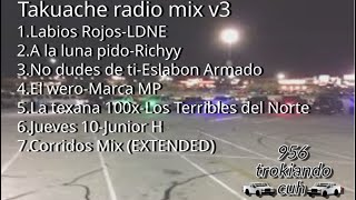 takuache radio mix v3 EXTENDED [upl. by Nageet328]