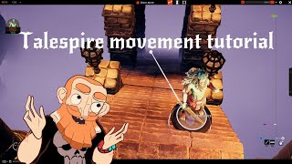 Talespire Movement Tutorial not animated [upl. by Nilahs889]