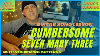 Cumbersome by Seven Mary Three guitar song lesson with Strum Patterns [upl. by Aidil]