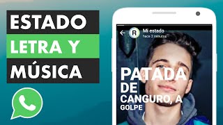 CÓMO PONER ESTADOS CON MÚSICA Y LETRA EN WHATSAPP 🎵 [upl. by Satsok478]