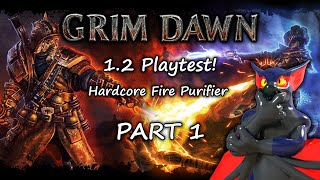 VoD Grim Dawn 12 Playtest  Fire Purifier  Hardcore Part 1 [upl. by Castillo]