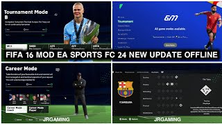 FIFA 16 MOD EA SPORTS FC 24 ANDROID OFFLINE NEW UPDATE LATEST TRANSFERS 2324 HD GRAPHICS [upl. by Lammond]