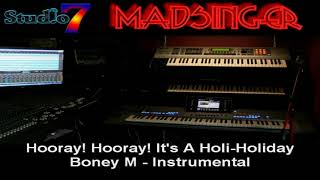 Hooray Hooray Its A Holi Holiday  Boney M instrumental [upl. by Reilamag369]