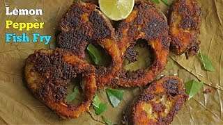 Lemon Pepper Fish Fry  లెమన్ పెప్పర్ ఫిష్ ఫ్రై  Fish Fry in Telugu [upl. by Janyte]