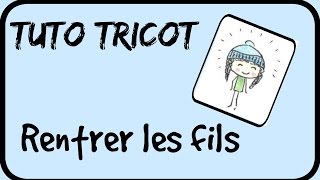 rentrer les fils dun tricot [upl. by Herschel893]