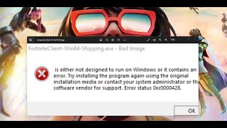 Fix Fortnite Error 0xc0000428 FortniteClient Win64 Shippingexe Bad Image [upl. by Zeena]