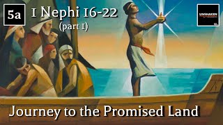 Come Follow Me  1 Nephi 1622 part 1 Journey to the Promised Land [upl. by Hobey]