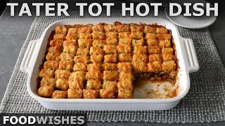 Turkey Tater Tot Hot Dish  Food Wishes [upl. by Yennaiv140]